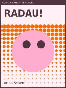 Testcover: rosa Gesicht auf orangem Punktraster, Titel „Radau!"
